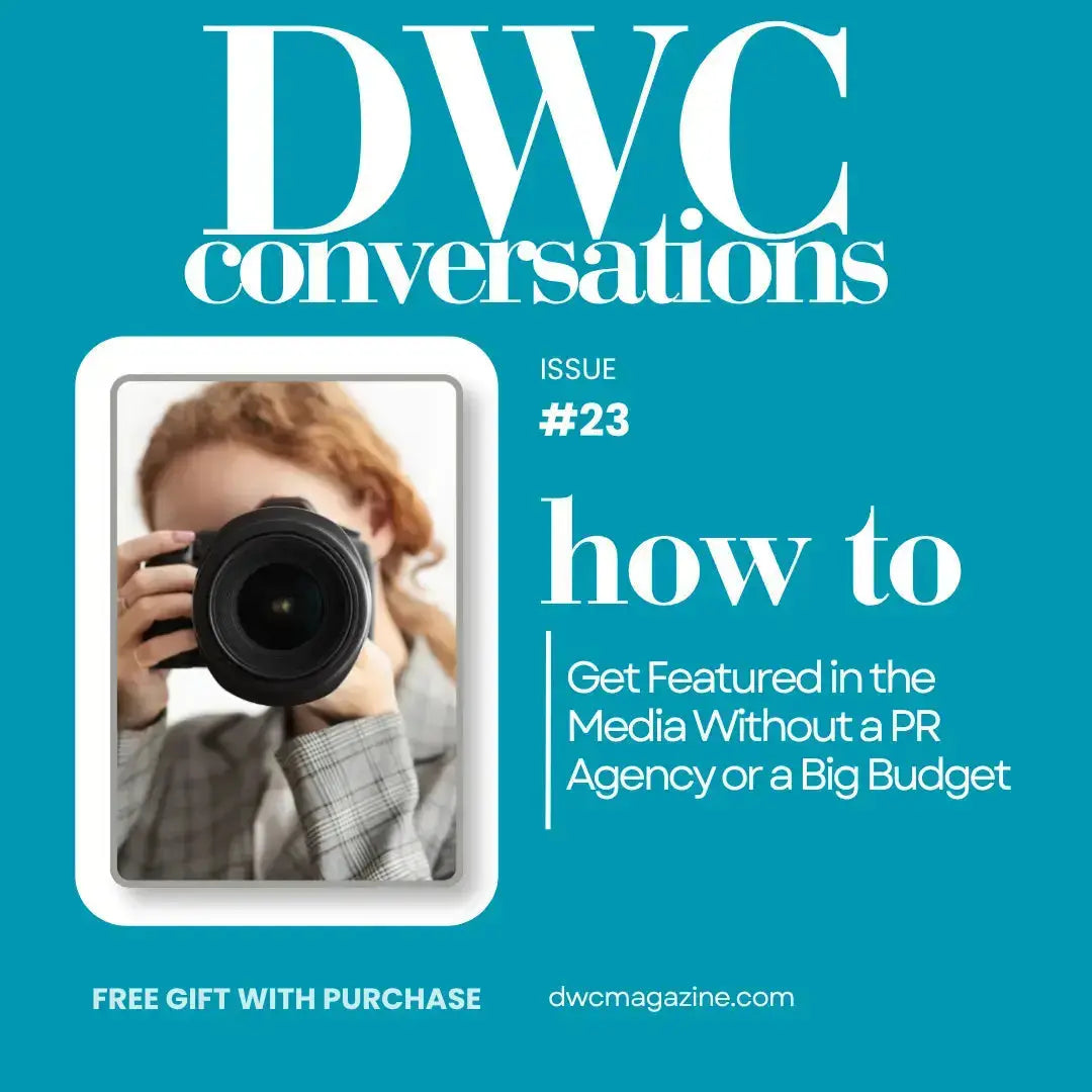 DWC Conversations 23: How To Get Featured in the Media Without a PR Agency or a Big Budget - DWC Magazine