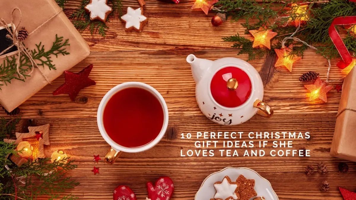 10 Perfect Christmas Gift Ideas If She Loves Tea and Coffee