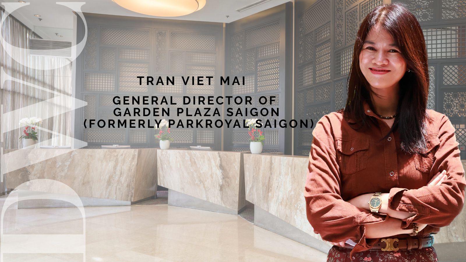 From the Cover: Inside Garden Plaza Saigon - Tran Viet Mai on Women, Leadership and Vietnamese Hospitality