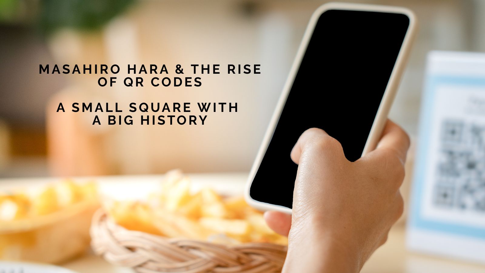 Masahiro Hara and the Rise of QR Codes: A Small Square with a Big History