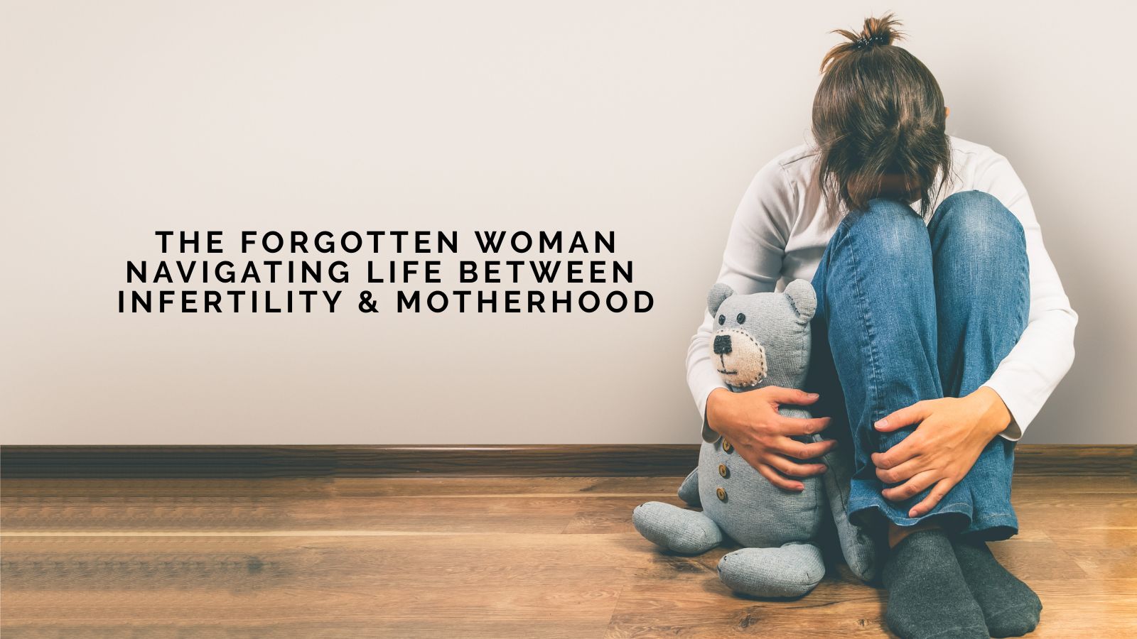 Laetitia Felix On The Forgotten Woman: Navigating Life Between Infertility and Motherhood