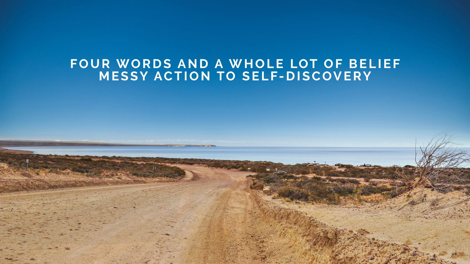 Four Words and a Whole Lot of Belief: Fiona Kent On Messy Action To Self-Discovery