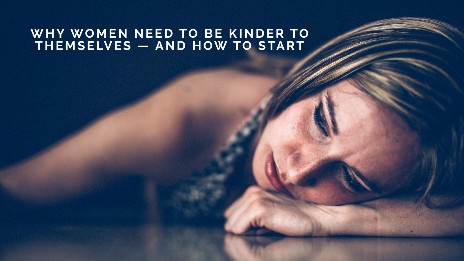 Debi Barr On Why Women Need to Be Kinder to Themselves — and How to Start