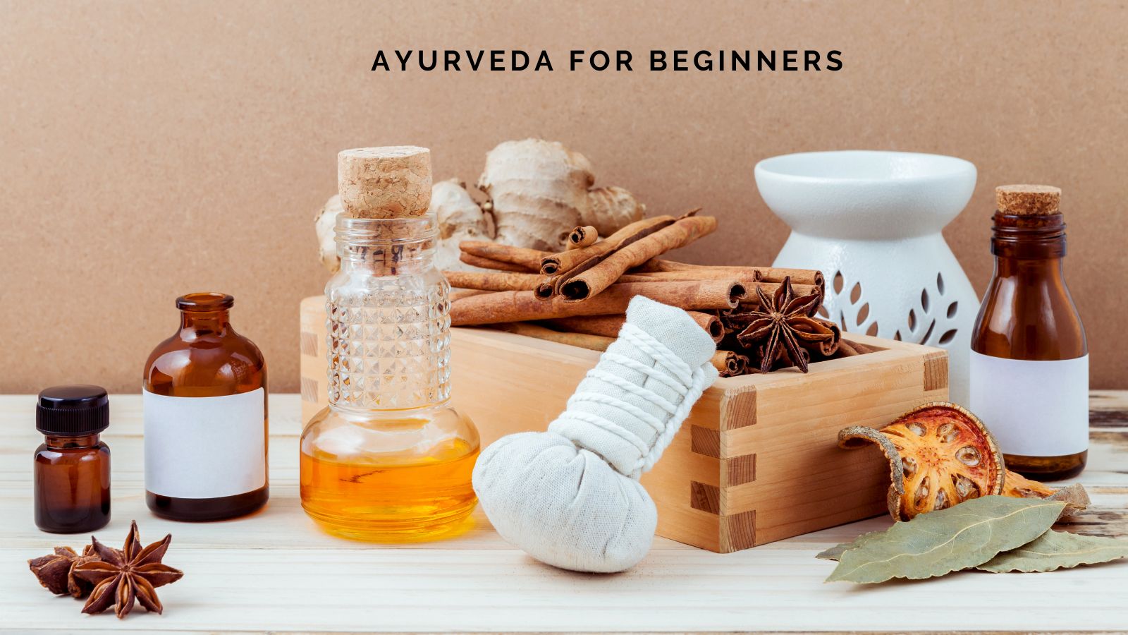 Ayurveda for Beginners: Why Your Skin and Soul Will Thank You