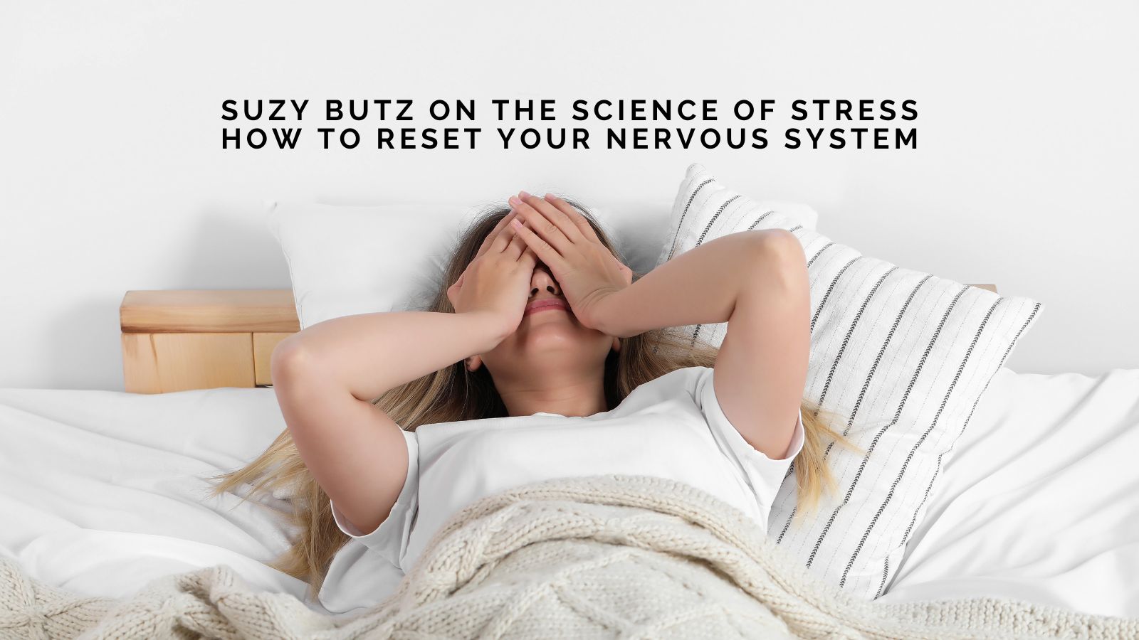 Suzy Butz on The Science of Stress: How to Reset Your Nervous System