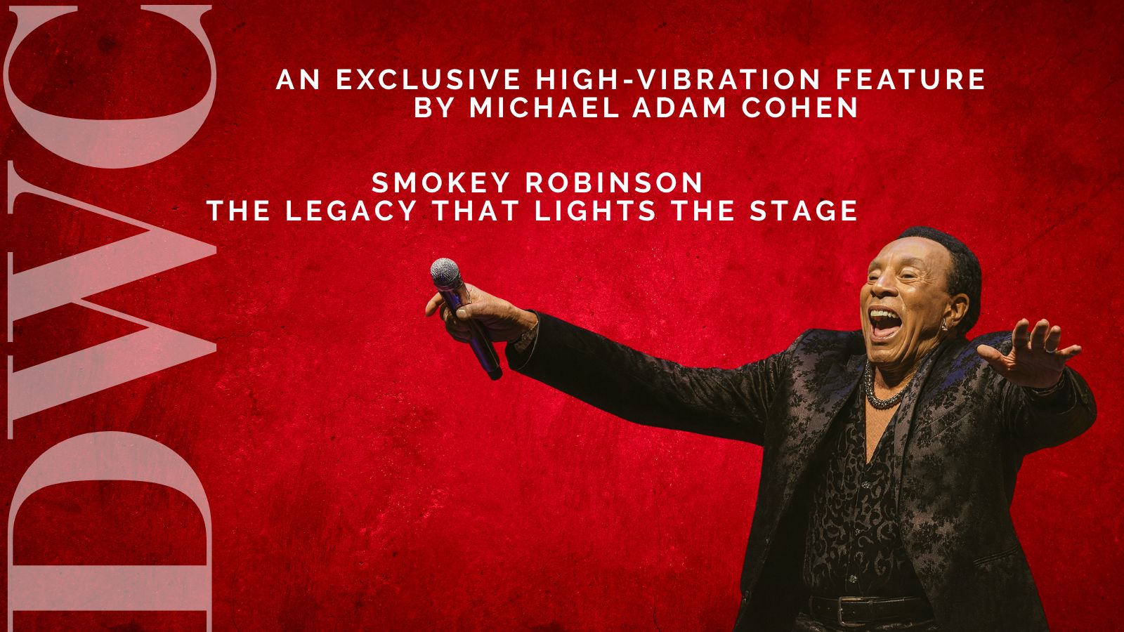 A High-Vibration Feature by Michael Adam Cohen: Smokey Robinson, The Legacy That Lights the Stage