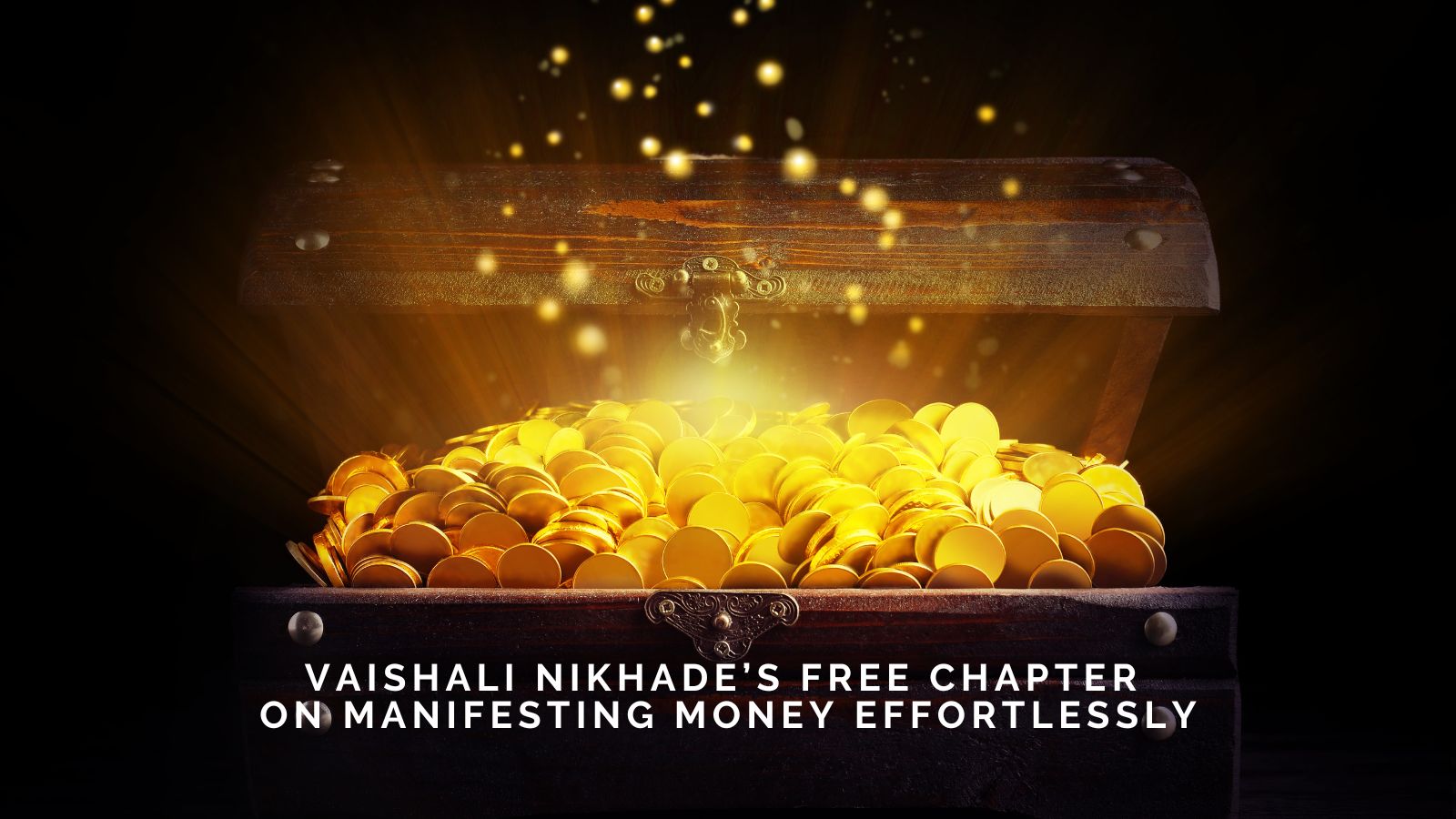 Ad: Get Vaishali Nikhade’s Free Chapter on Manifesting Money Effortlessly
