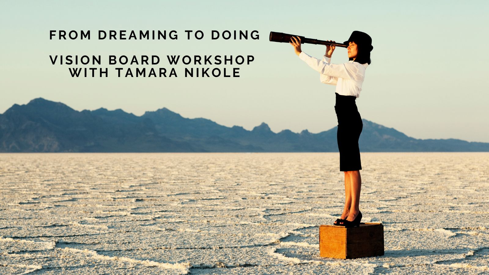 Ad: From Dreaming to Doing  Vision Board Workshop  with Tamara Nikole
