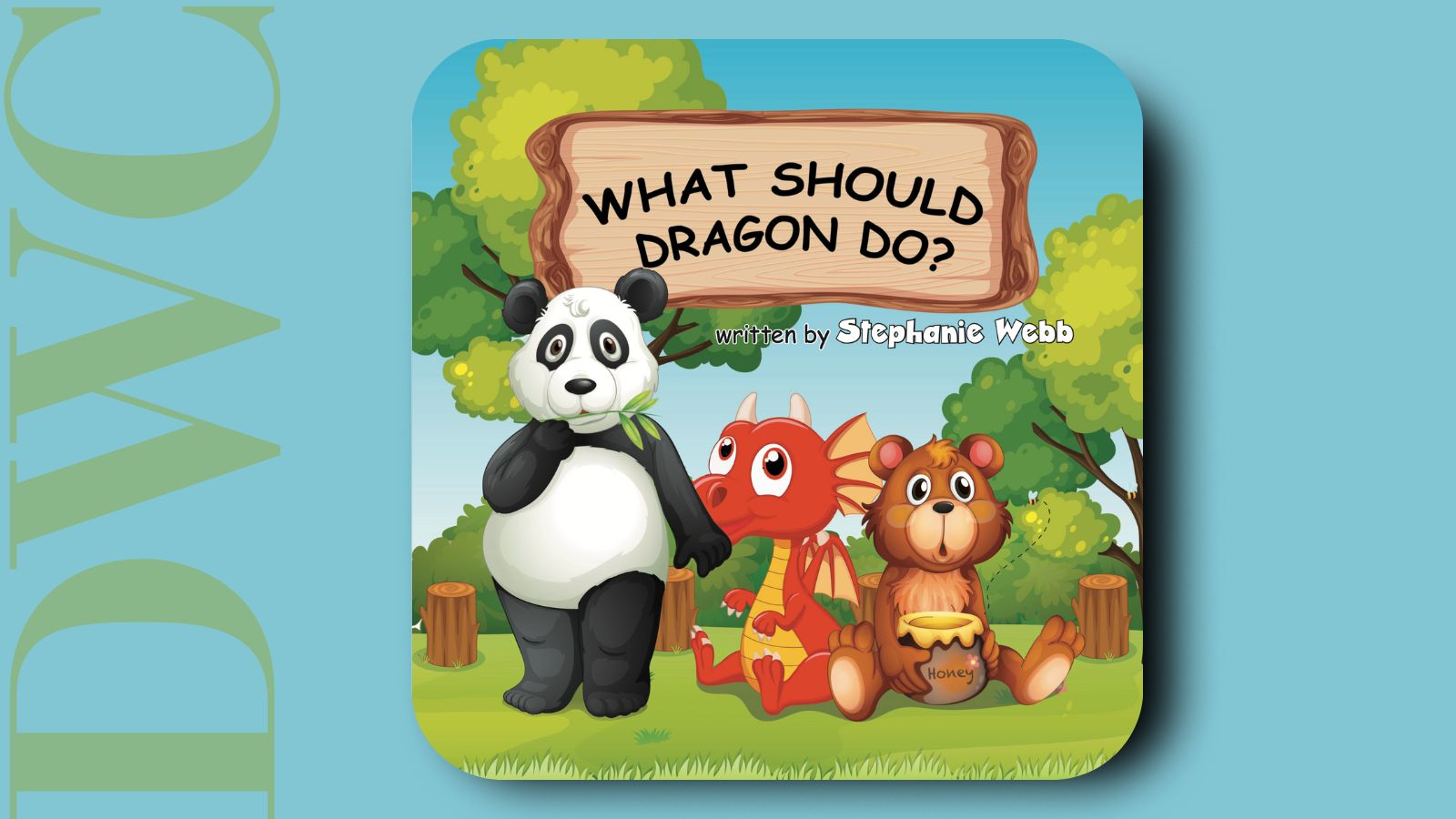 Stephanie Webb Presents What Should Dragon Do? Adventures in Friendship and Growing Together
