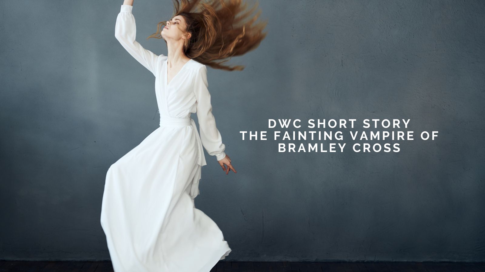 DWC Short Story: The Fainting Vampire of Bramley Cross