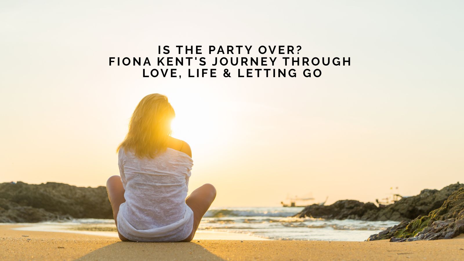Is the Party Over? Fiona Kent's Journey Through Love, Life and Letting Go