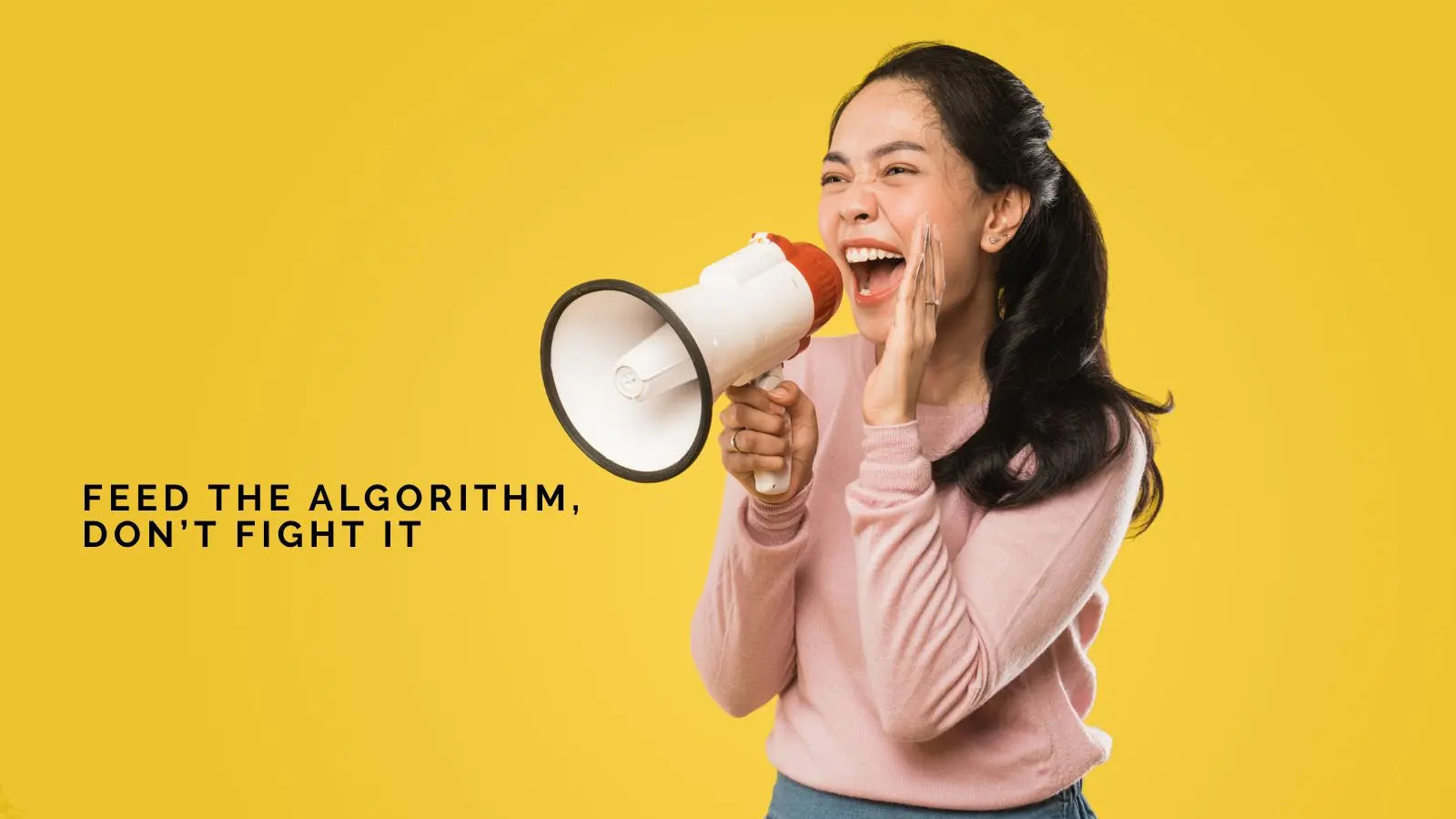 Feed the Algorithm, Don’t Fight It