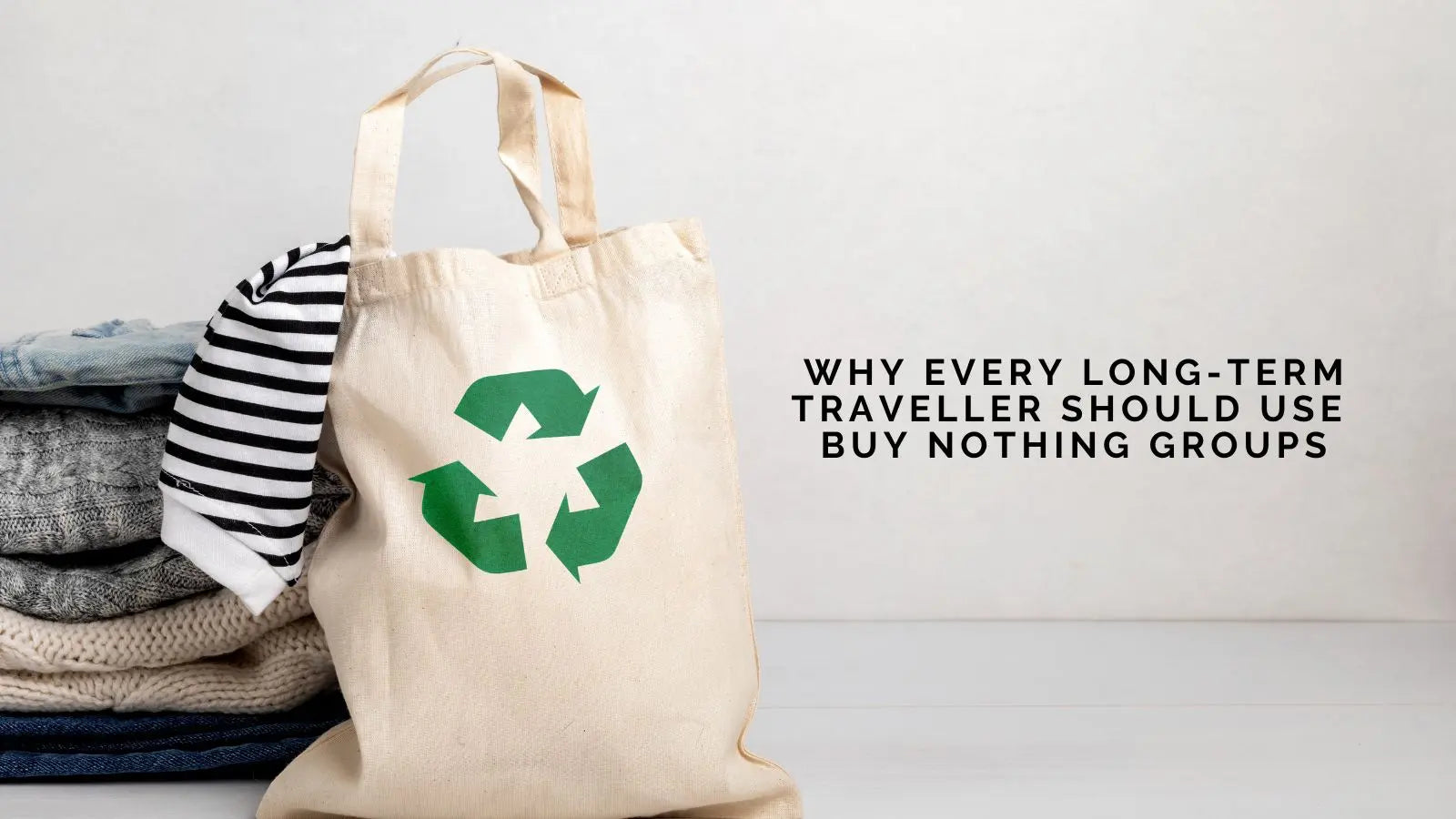 Why Every Long-Term Traveller Should Use Buy Nothing Groups