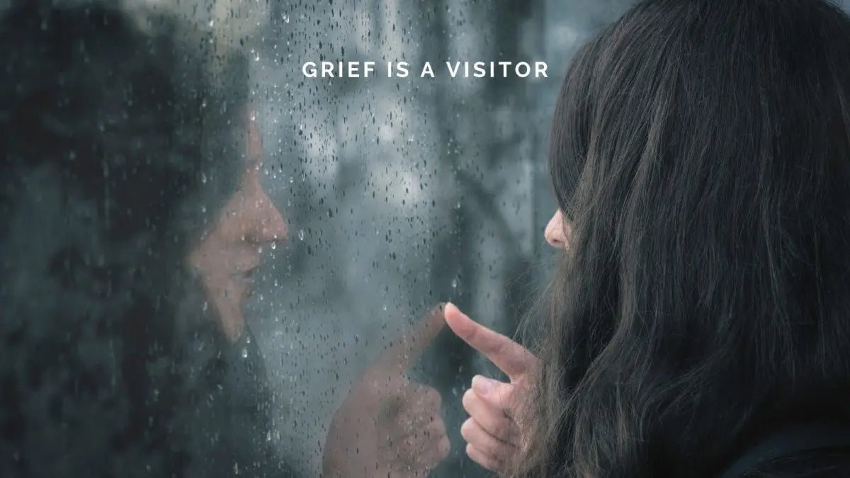 Grief Is A Visitor