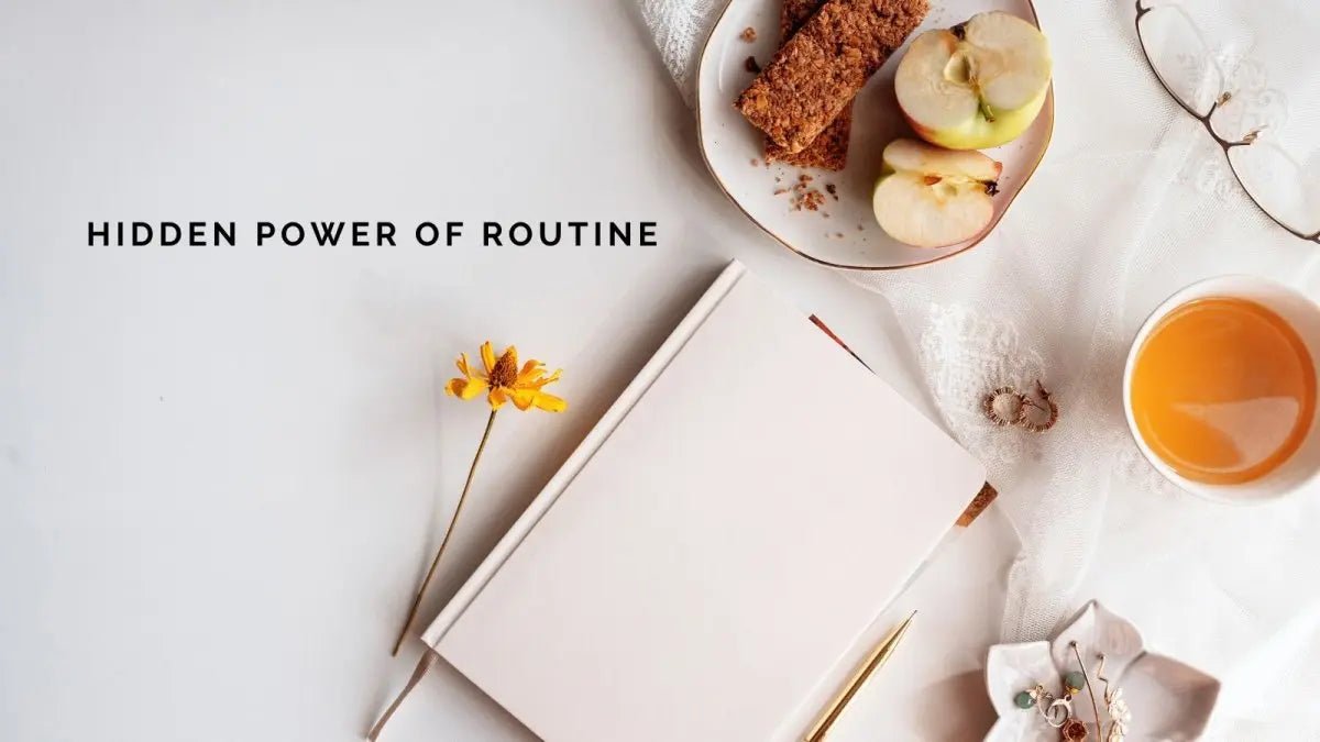 Hidden Power of Routine: Why Establishing a Daily Schedule Can Transform Your Mental Health