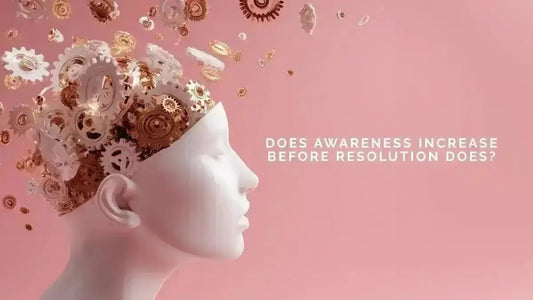 Does Awareness Increase Before Resolution Does? - DWC Magazine