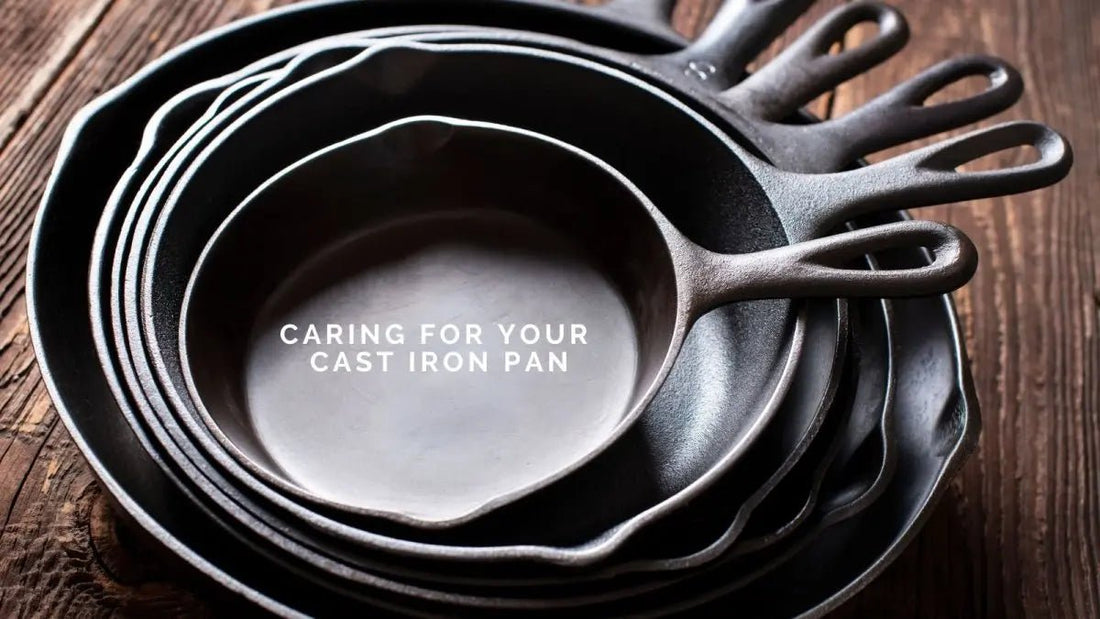 Caring for Your Cast Iron Pan - DWC Magazine