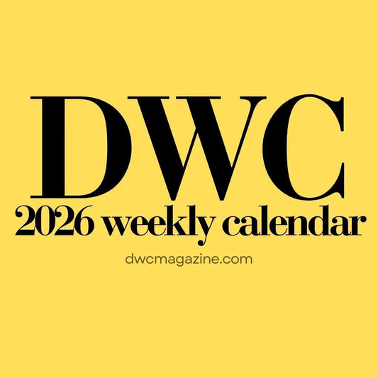 2026 Weekly Calendar Print Edition - DWC Magazine