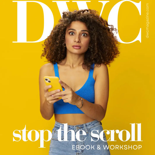 DWC Stop the Scroll 2025 - Content Workshop DWC: Strong Women, Strong Voices