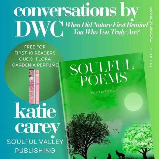 DWC Conversations March 5: When Did Nature First Remind You Who You Truly Are? - DWC Magazine